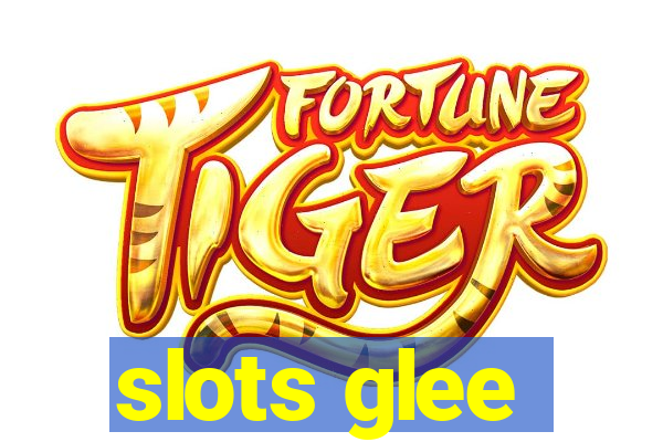 slots glee